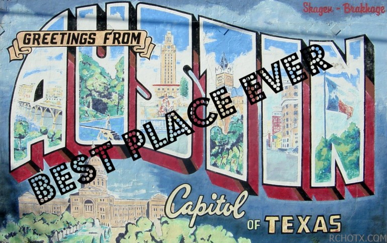 Austin - Best Place Ever | RCHOTX